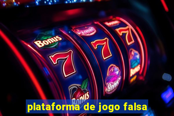 plataforma de jogo falsa